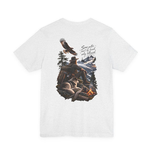 Adventure Campfire Tee — "Some paths I can’t be found, only fallowed"