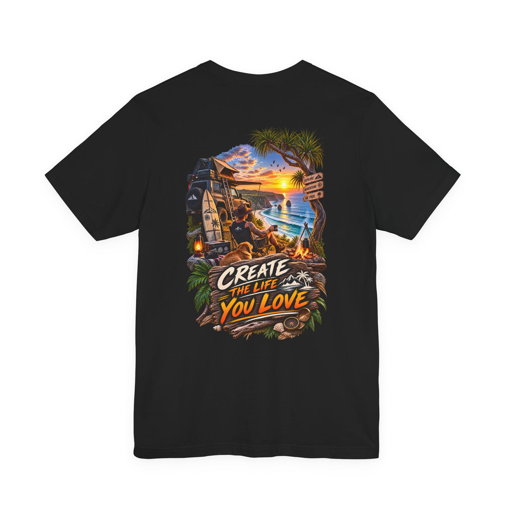 Create the Life You Love T‑Shirt — Beach Sunset Surf Graphic Tee