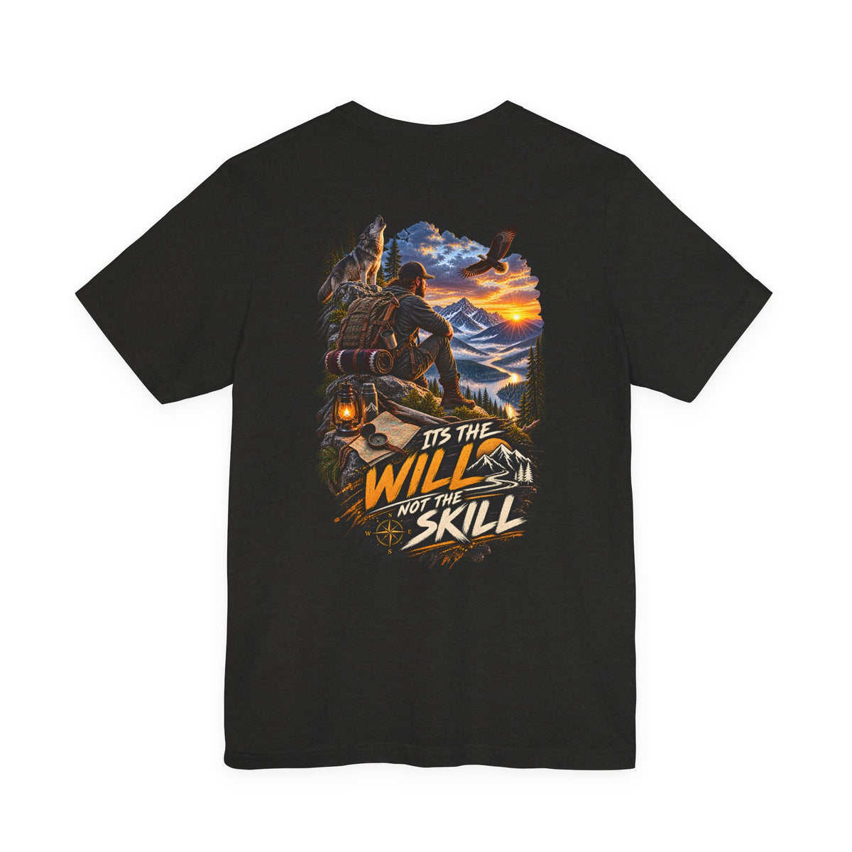 T-Shirt — "It’s the Will Not the Skill" Outdoorsman Graphic Tee