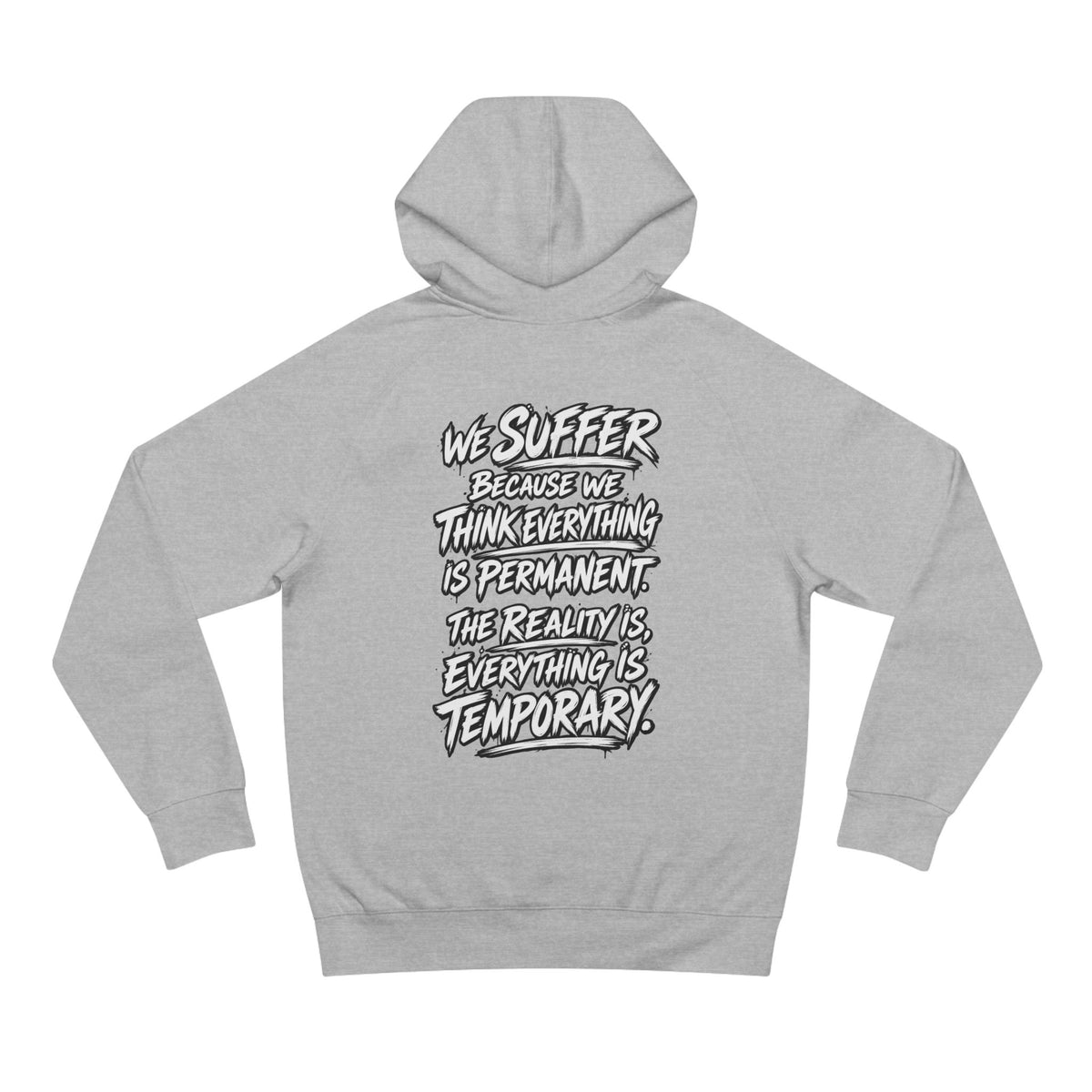 WilD VecMan Hoodie — "We Suffer Because We Think Everything Is Permanent" Inspirational Graphic Hoodie