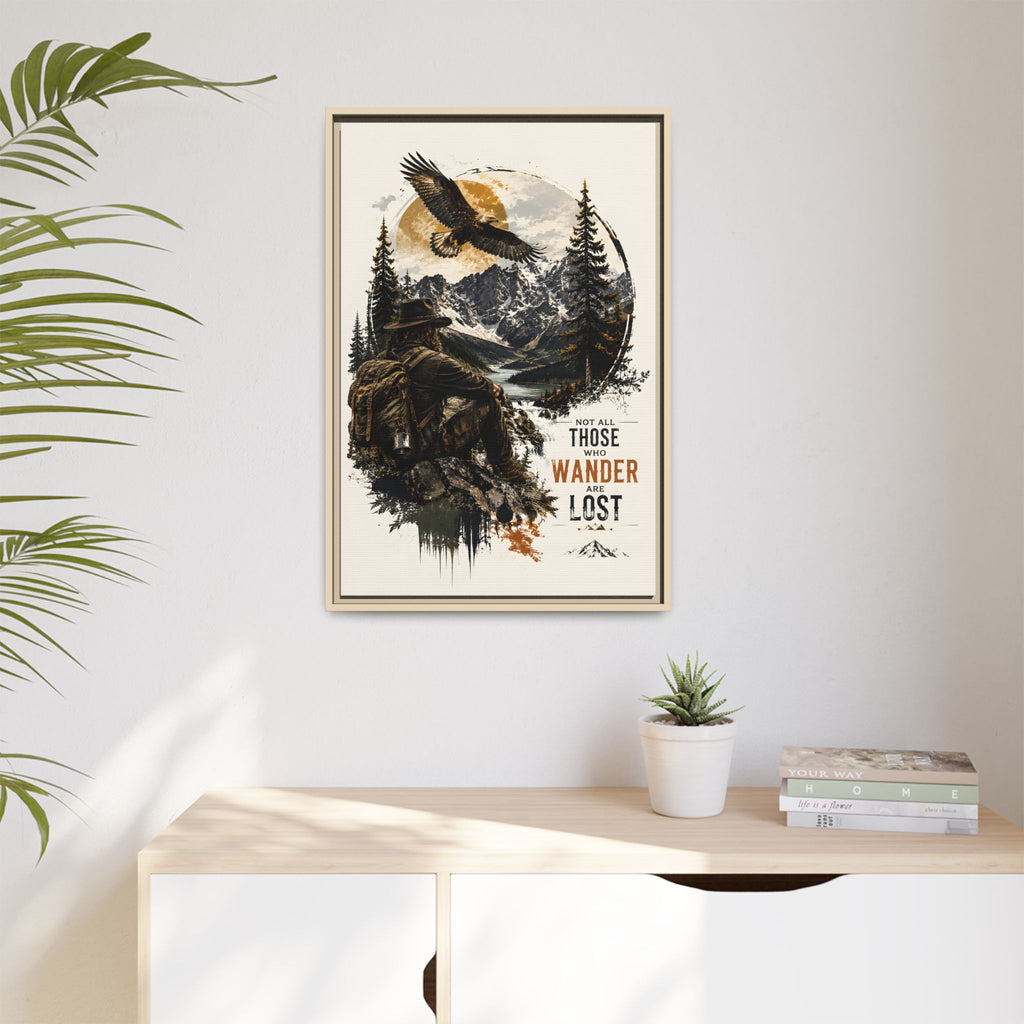 Wanderer Hiking Framed Canvas — "Not All Those Who Wander Are Lost" Wall Art