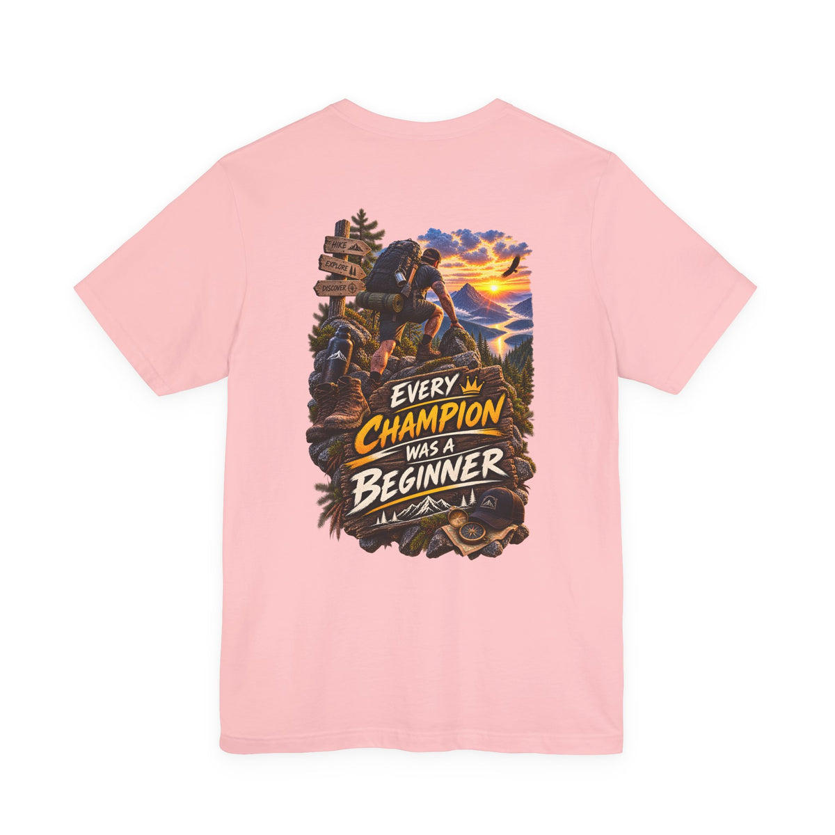 Every Champion Was a Beginner T-Shirt — Motivational Hiking Adventure Tee