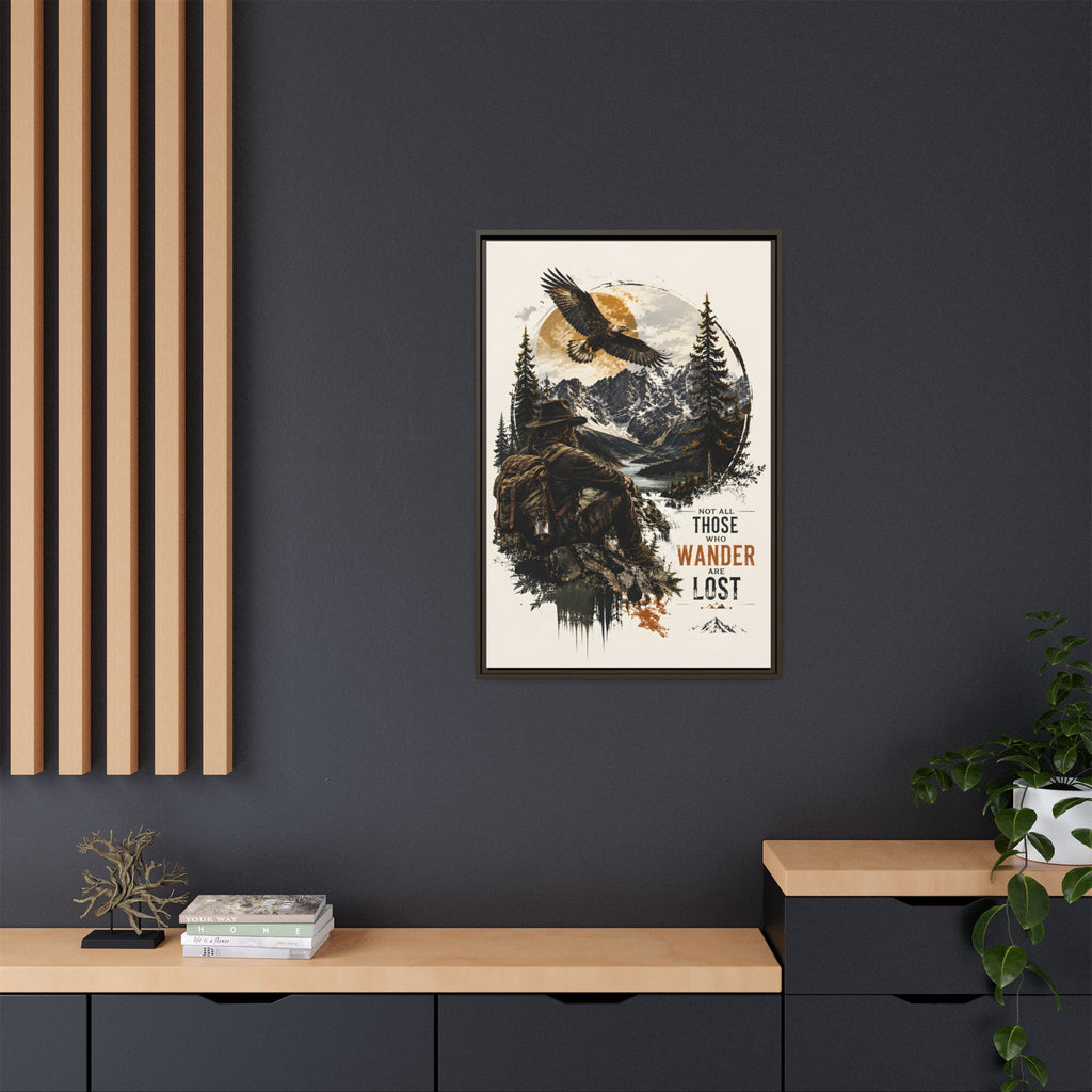 Wanderer Hiking Framed Canvas — "Not All Those Who Wander Are Lost" Wall Art