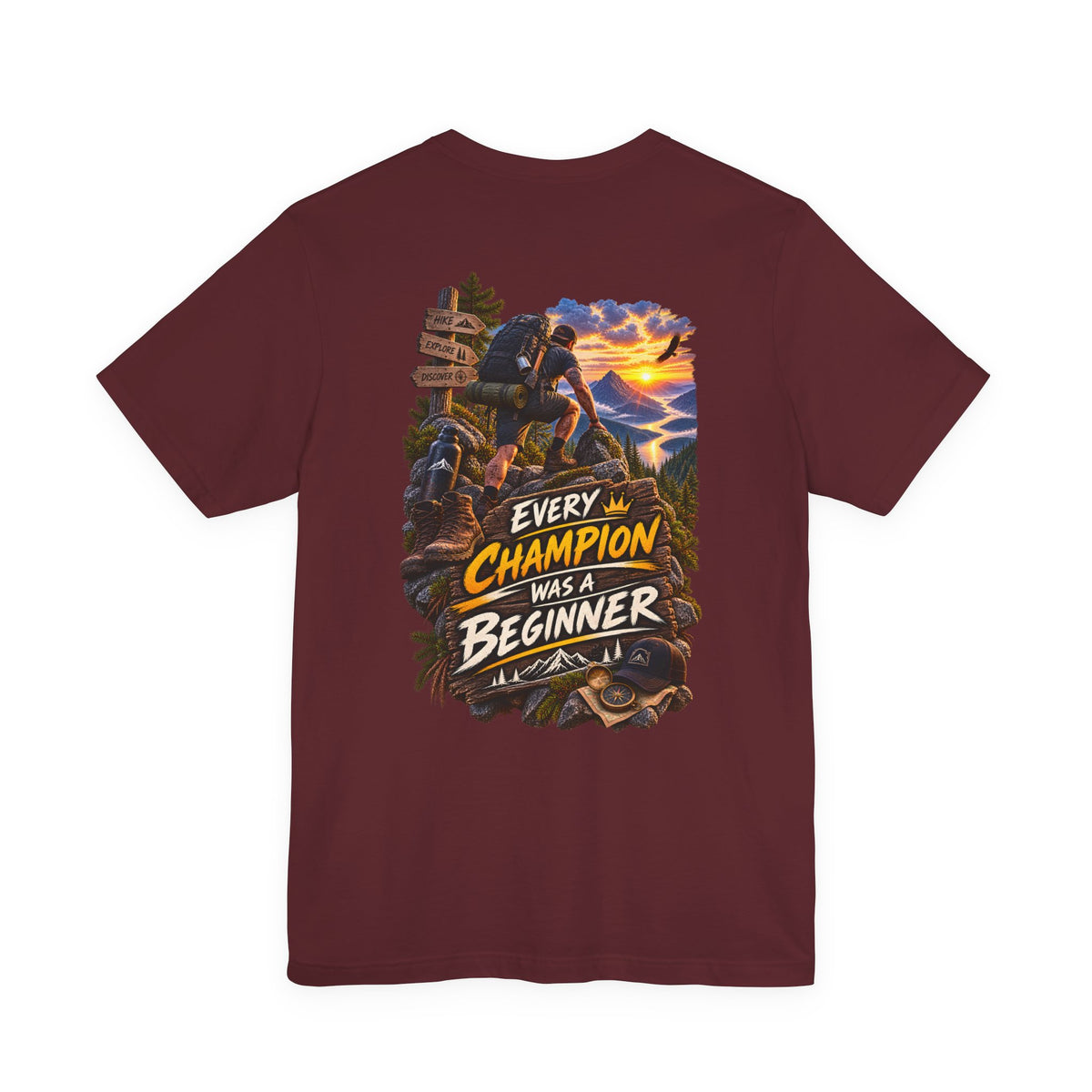 Every Champion Was a Beginner T-Shirt — Motivational Hiking Adventure Tee