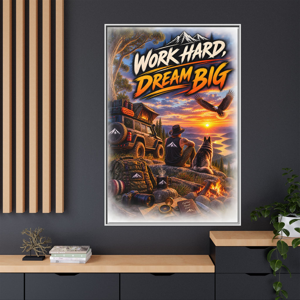 Work Hard Dream Big Framed Canvas Print — Inspirational Camping Sunset Wall Art