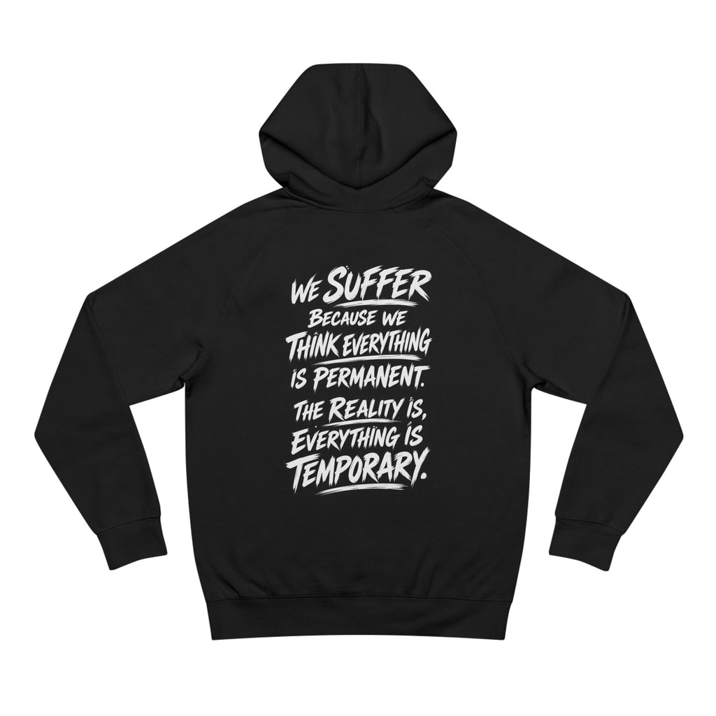 WilD VecMan Hoodie — "We Suffer Because We Think Everything Is Permanent" Inspirational Graphic Hoodie