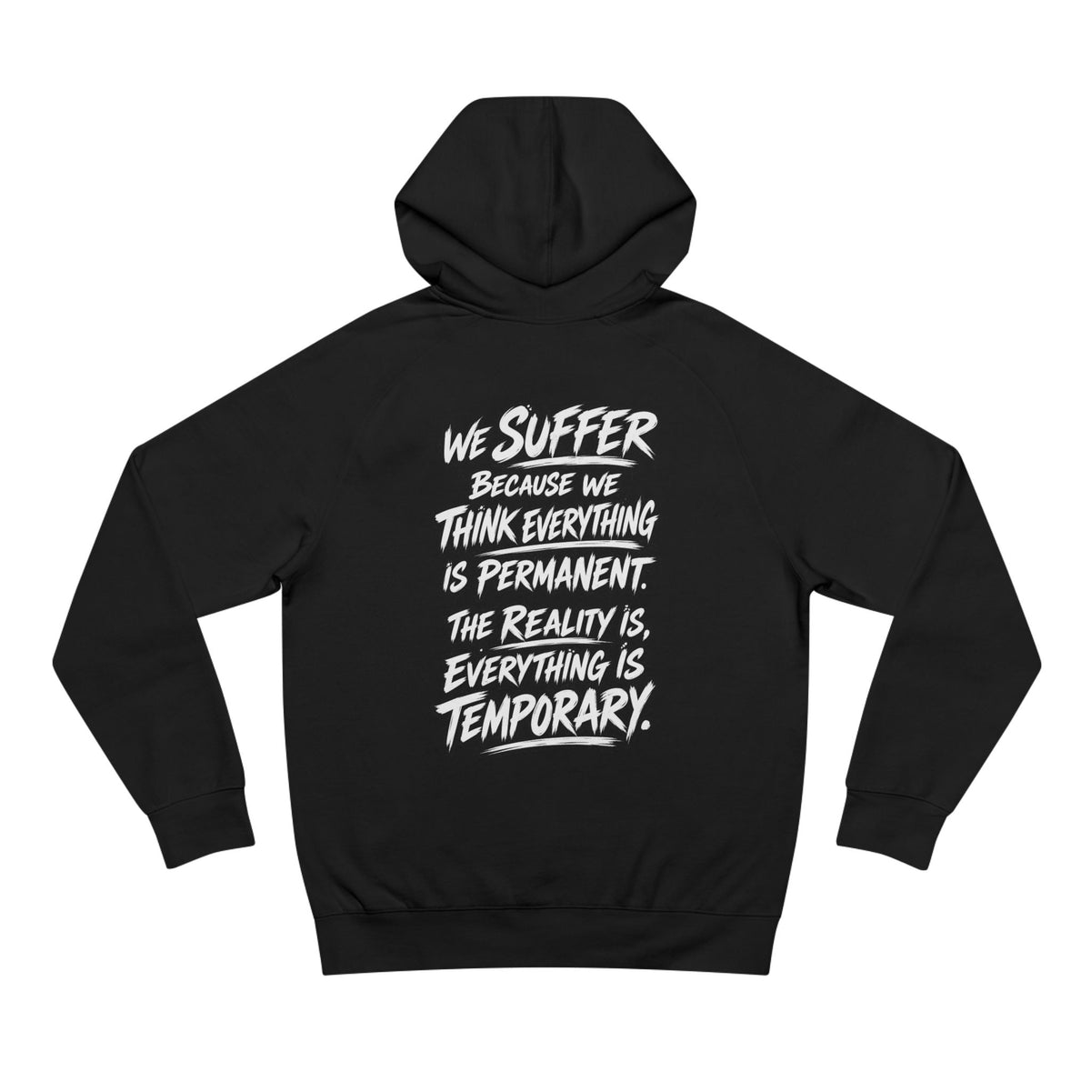 WilD VecMan Hoodie — "We Suffer Because We Think Everything Is Permanent" Inspirational Graphic Hoodie