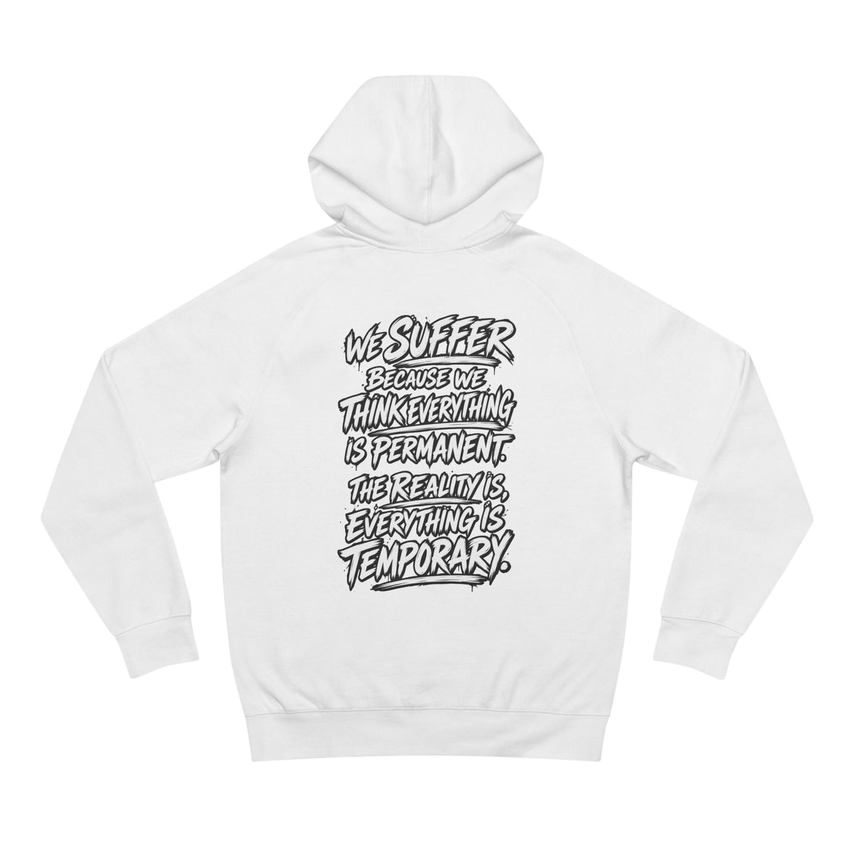 WilD VecMan Hoodie — "We Suffer Because We Think Everything Is Permanent" Inspirational Graphic Hoodie