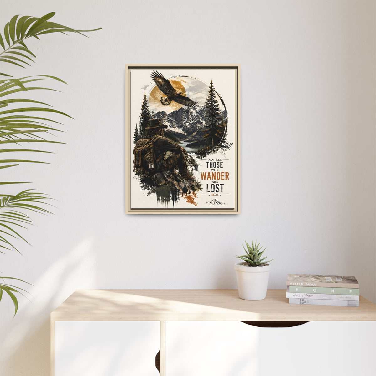 Wanderer Hiking Framed Canvas — "Not All Those Who Wander Are Lost" Wall Art