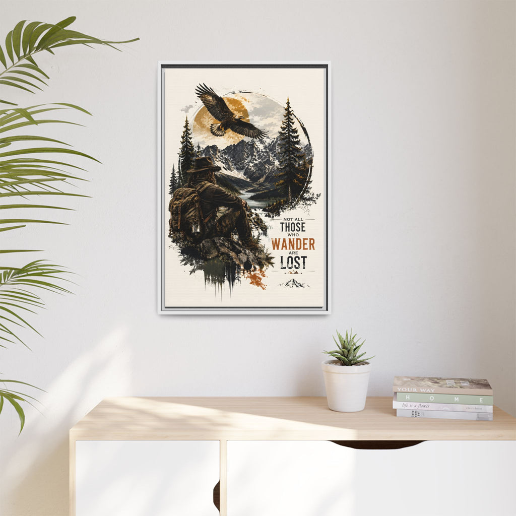 Wanderer Hiking Framed Canvas — "Not All Those Who Wander Are Lost" Wall Art