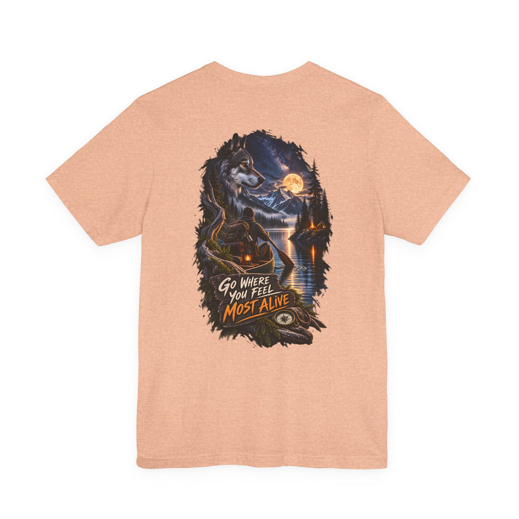 T-shirt « Go Where You Feel Most Alive » — Tee-shirt graphique aventure et nature sauvage