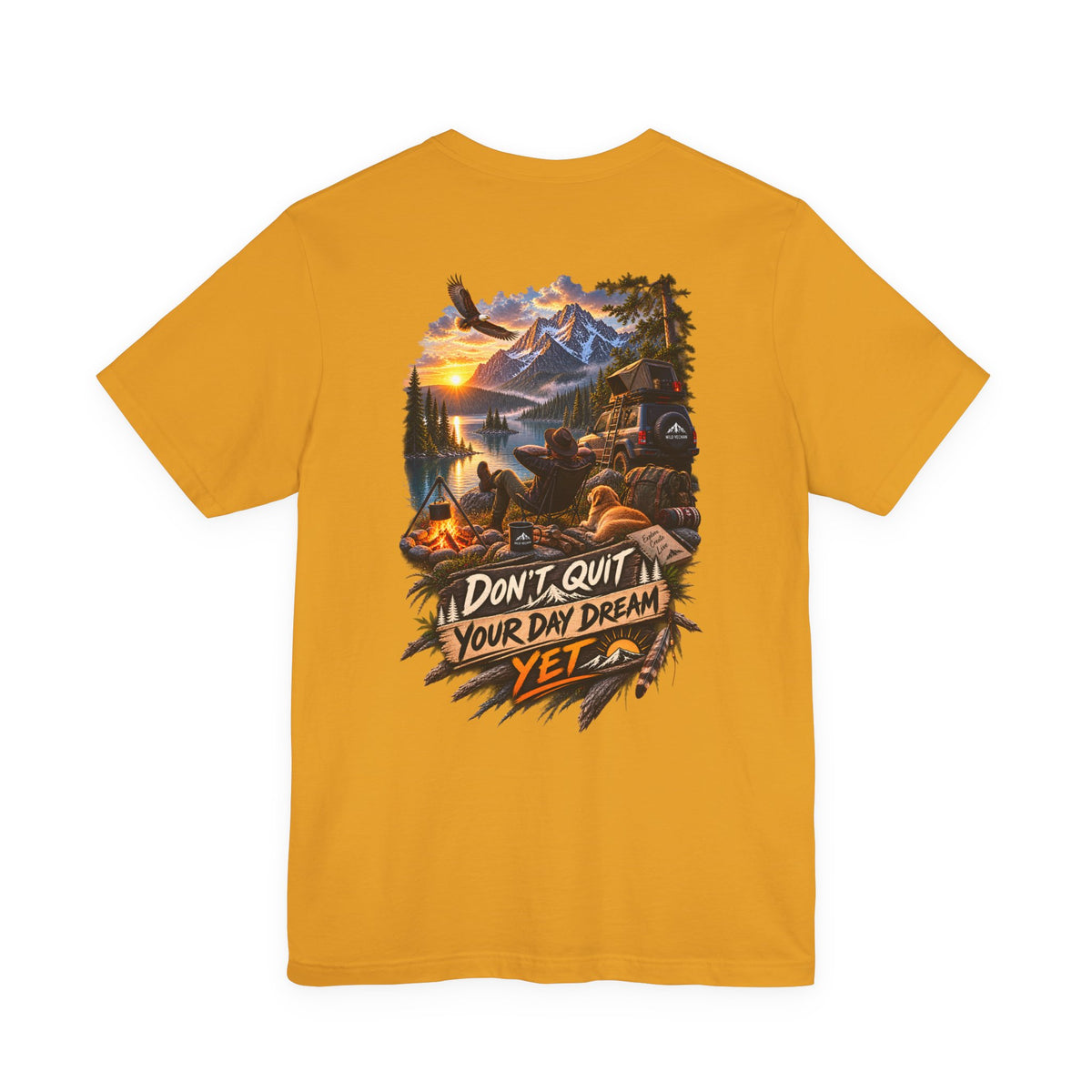 Don't Quit Your Day Dream Yet T-Shirt — Scenic Camping Adventure Graphic Tee