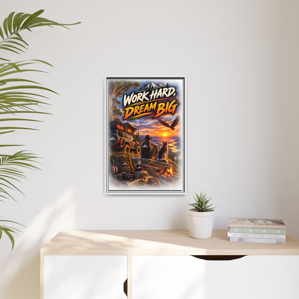 Work Hard Dream Big Framed Canvas Print — Inspirational Camping Sunset Wall Art