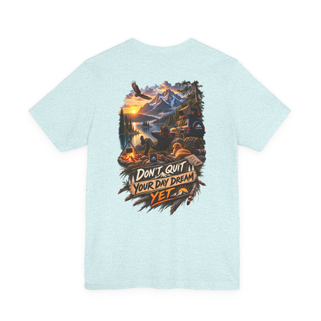 T-shirt « Don't Quit Your Day Dream Yet » — T-shirt graphique sur le thème de l'aventure en camping