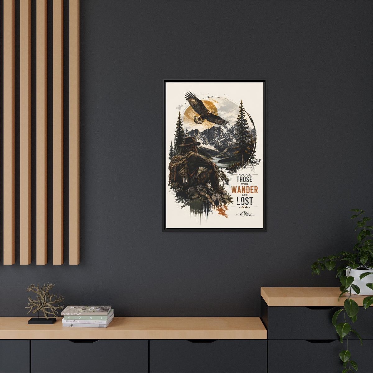 Wanderer Hiking Framed Canvas — "Not All Those Who Wander Are Lost" Wall Art