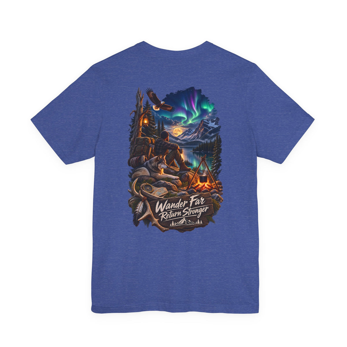 Wander Far, Return Stronger Campfire Tee — Northern Lights Adventure T‑Shirt