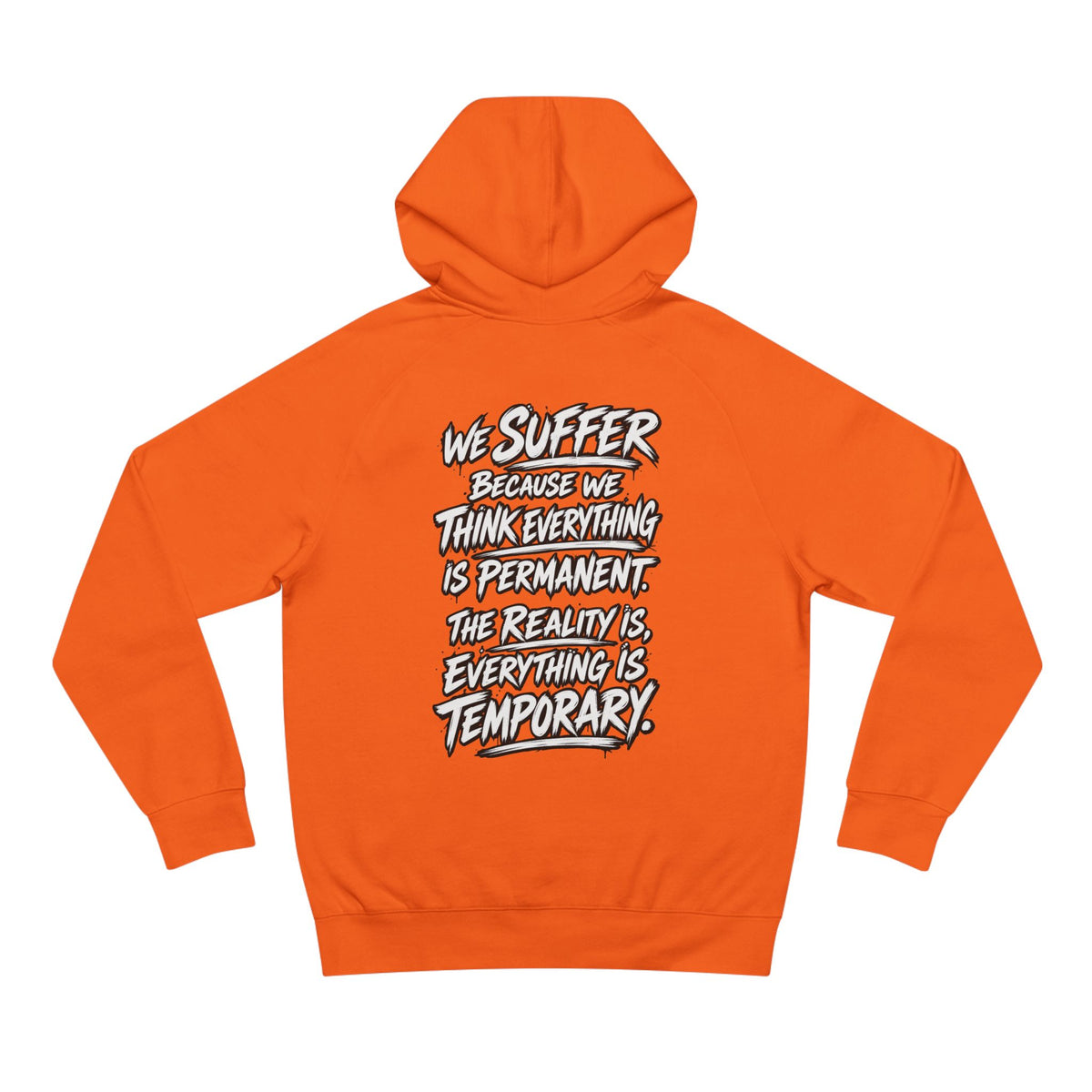 WilD VecMan Hoodie — "We Suffer Because We Think Everything Is Permanent" Inspirational Graphic Hoodie