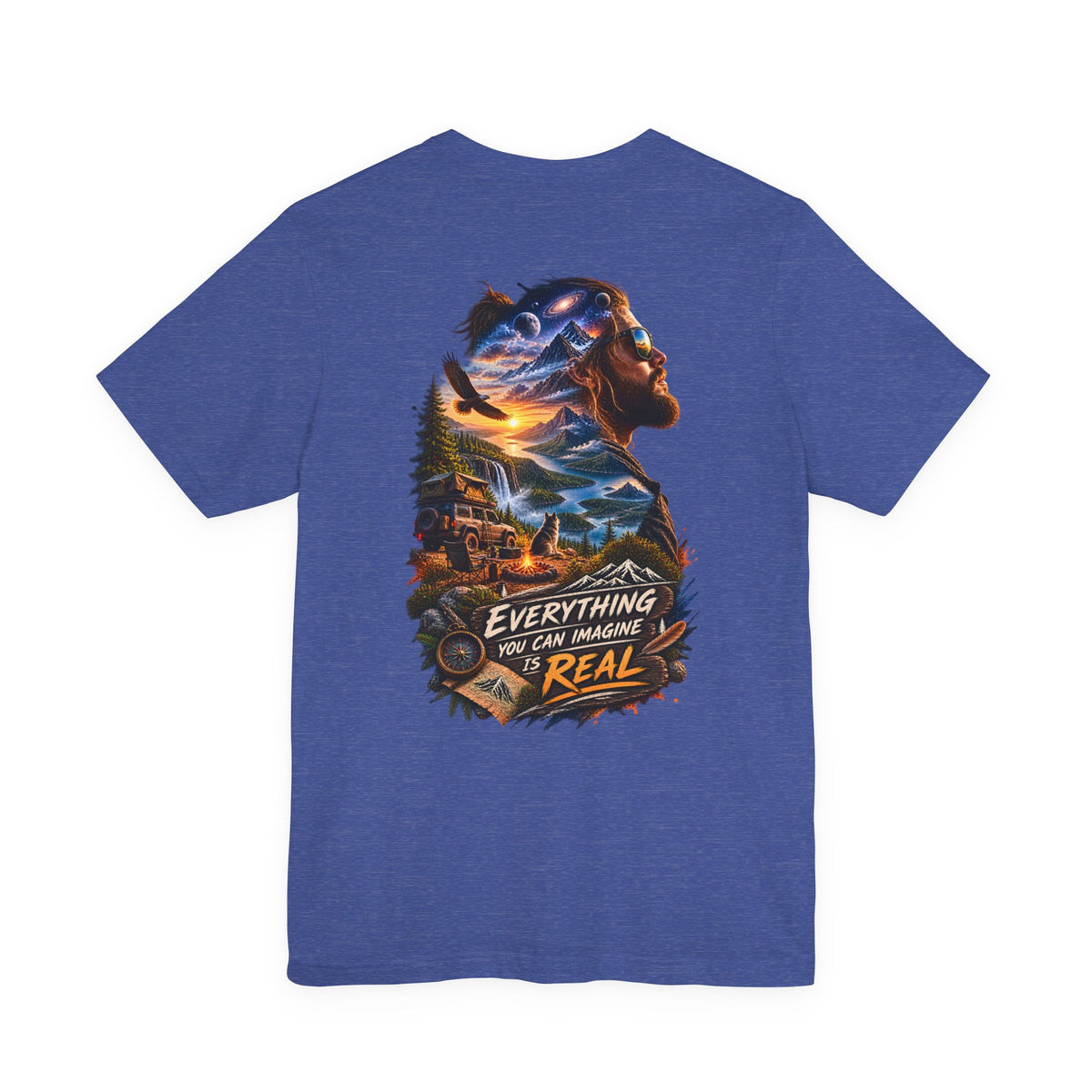 Everything You Can Imagine Is Real Graphic Tee — Surreal Nature & Adventure Back Print