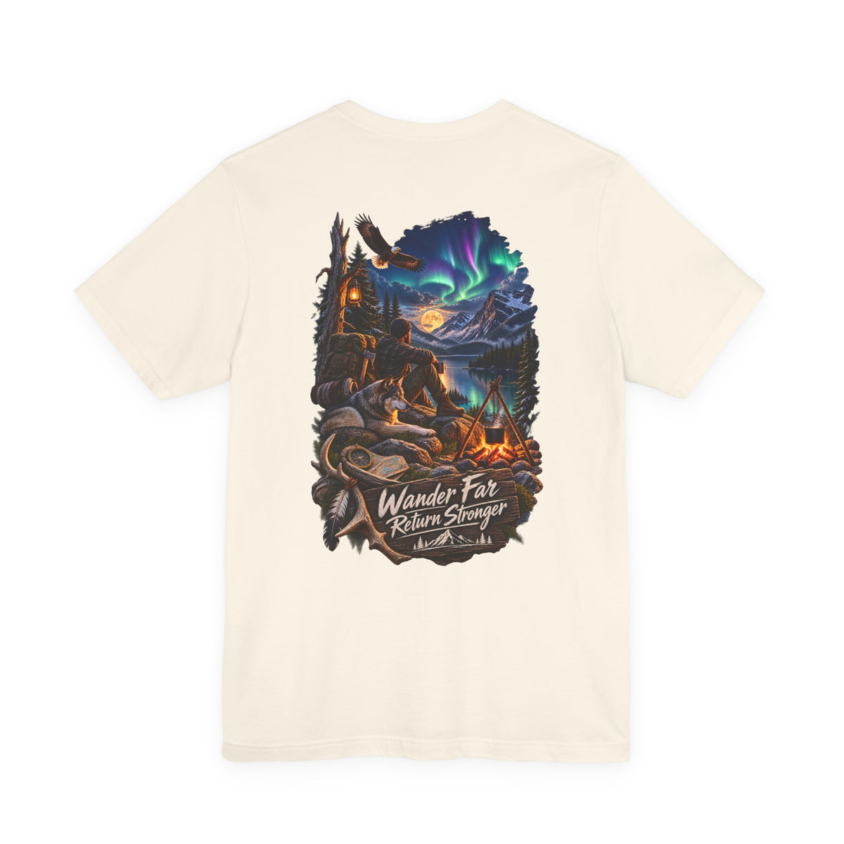 Wander Far, Return Stronger Campfire Tee — Northern Lights Adventure T‑Shirt