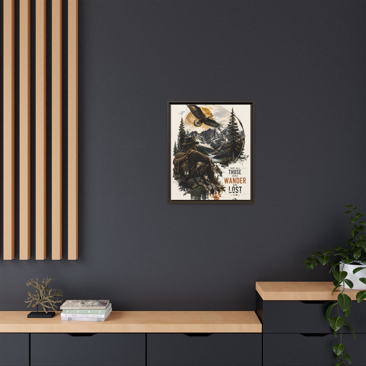 Wanderer Hiking Framed Canvas — "Not All Those Who Wander Are Lost" Wall Art