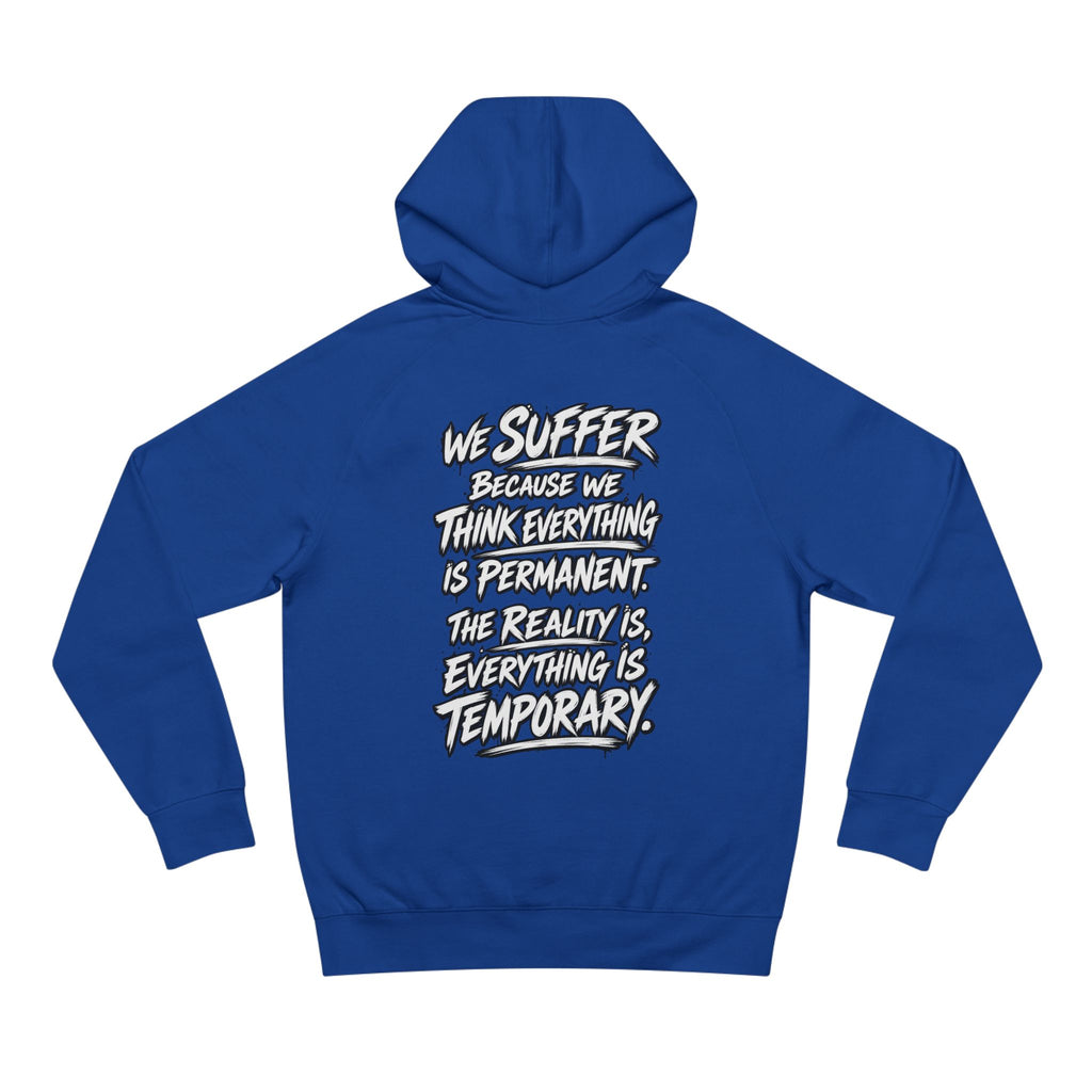 WilD VecMan Hoodie — "We Suffer Because We Think Everything Is Permanent" Inspirational Graphic Hoodie