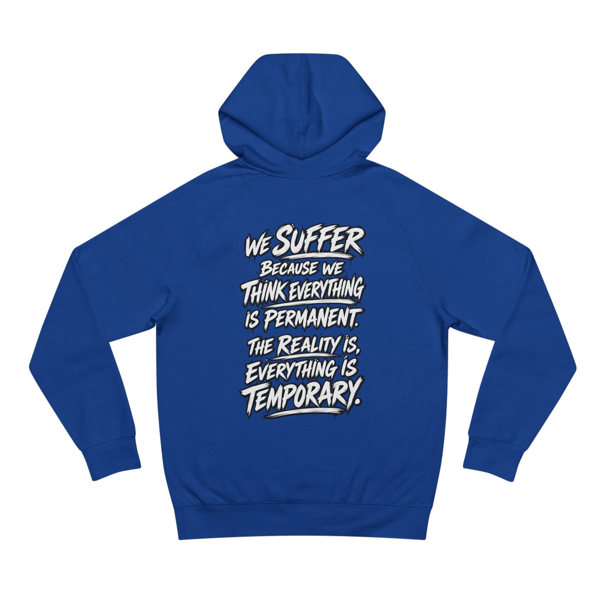 WilD VecMan Hoodie — "We Suffer Because We Think Everything Is Permanent" Inspirational Graphic Hoodie