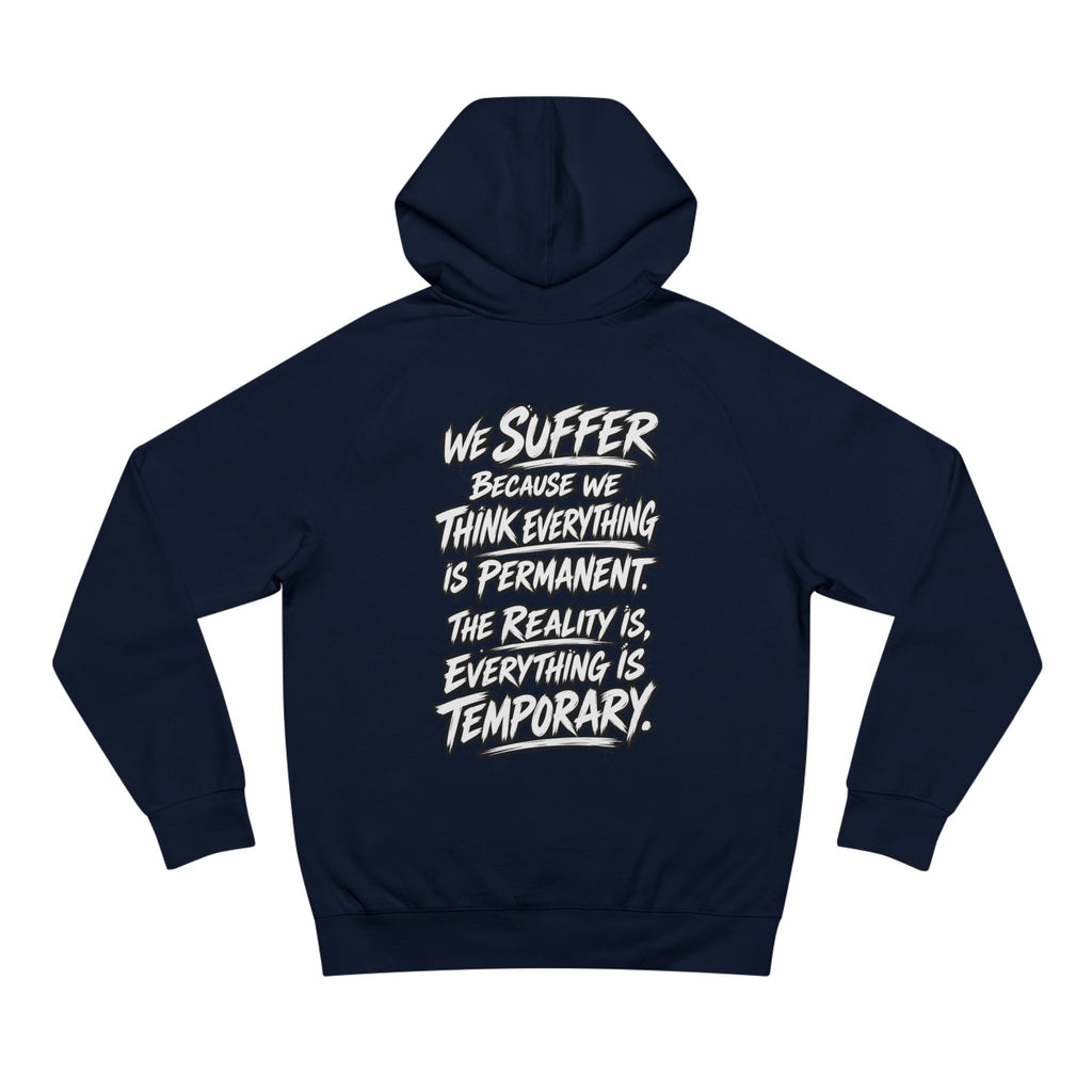 WilD VecMan Hoodie — "We Suffer Because We Think Everything Is Permanent" Inspirational Graphic Hoodie