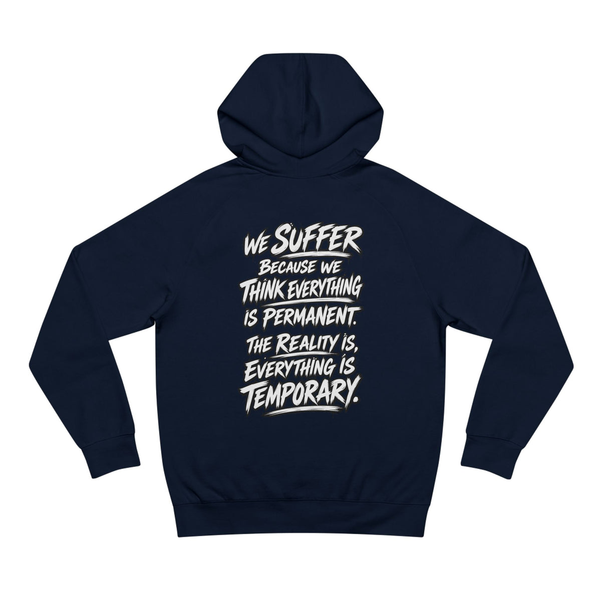 WilD VecMan Hoodie — "We Suffer Because We Think Everything Is Permanent" Inspirational Graphic Hoodie