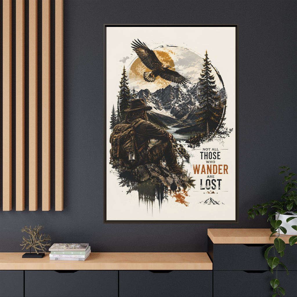 Wanderer Hiking Framed Canvas — "Not All Those Who Wander Are Lost" Wall Art