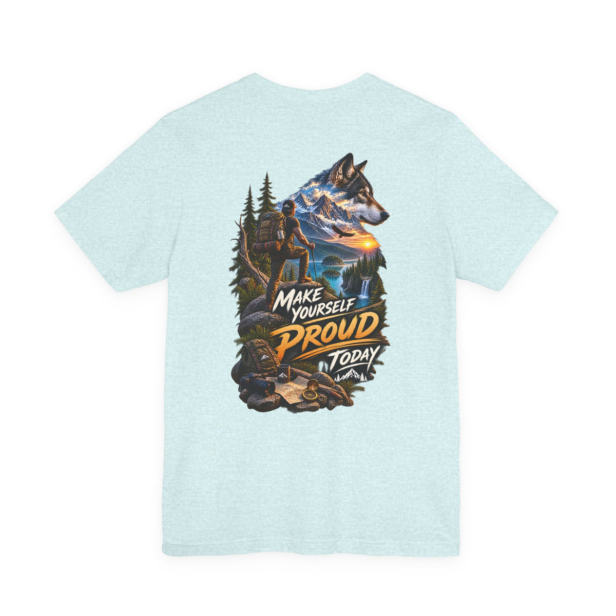 Wolf Adventure T‑Shirt — "Make Yourself Proud Today" Outdoor Graphic Tee