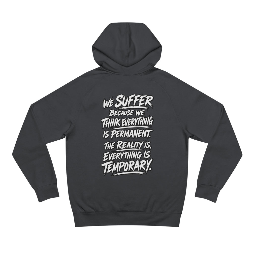 WilD VecMan Hoodie — "We Suffer Because We Think Everything Is Permanent" Inspirational Graphic Hoodie