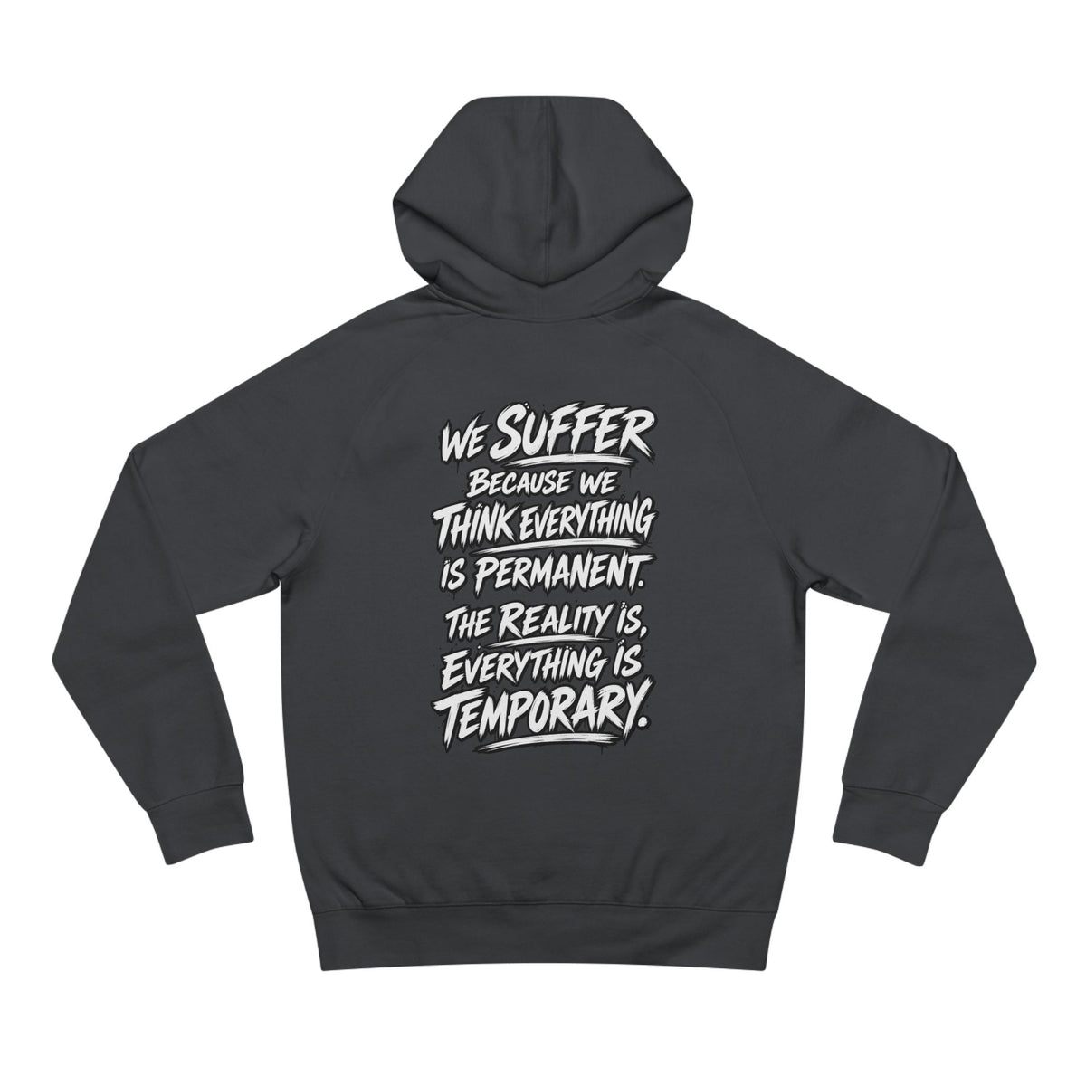 WilD VecMan Hoodie — "We Suffer Because We Think Everything Is Permanent" Inspirational Graphic Hoodie