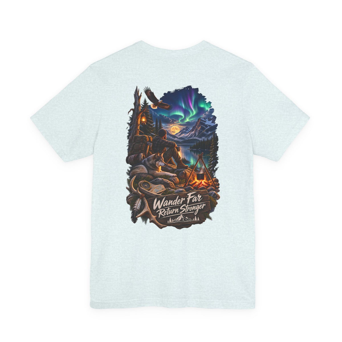 Wander Far, Return Stronger Campfire Tee — Northern Lights Adventure T‑Shirt