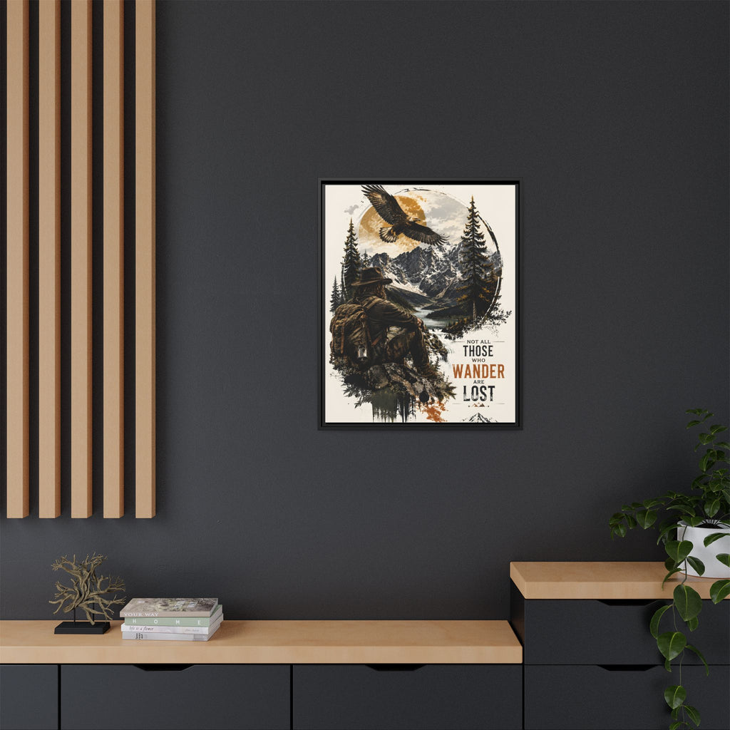Wanderer Hiking Framed Canvas — "Not All Those Who Wander Are Lost" Wall Art