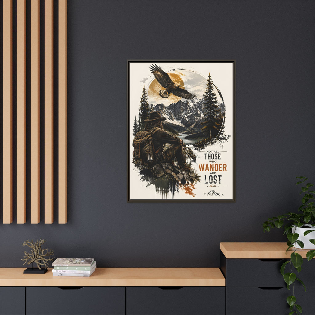 Wanderer Hiking Framed Canvas — "Not All Those Who Wander Are Lost" Wall Art