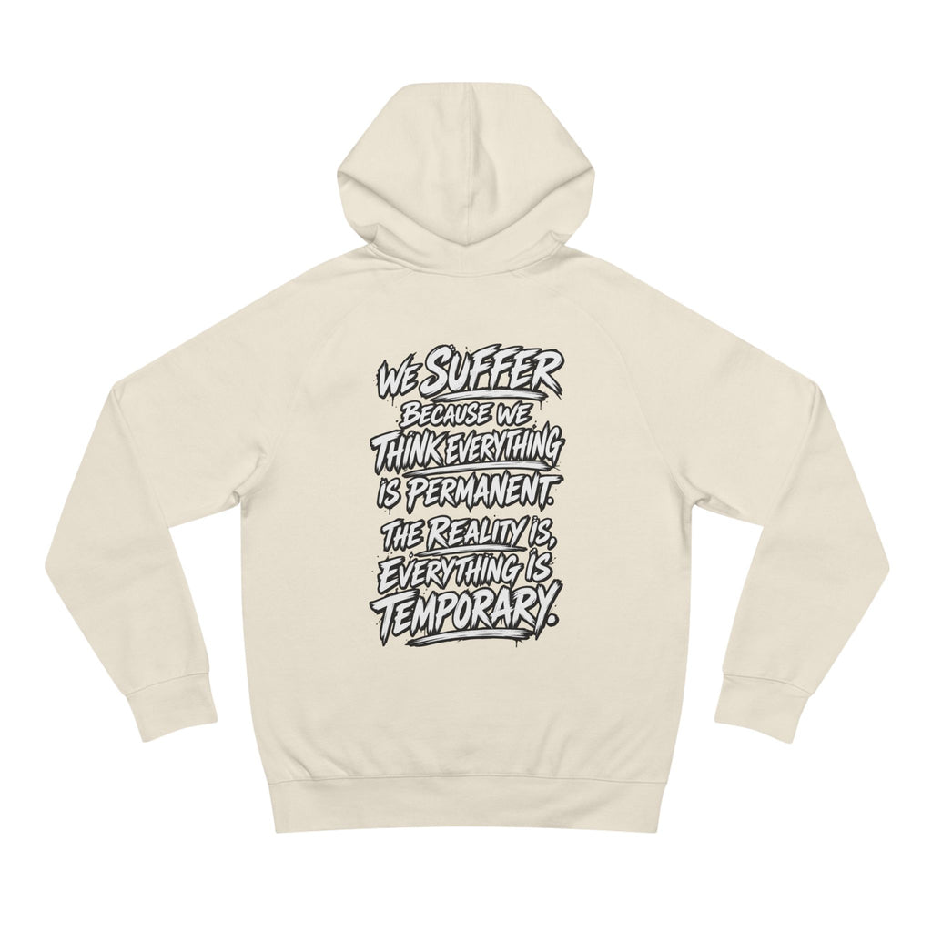 WilD VecMan Hoodie — "We Suffer Because We Think Everything Is Permanent" Inspirational Graphic Hoodie