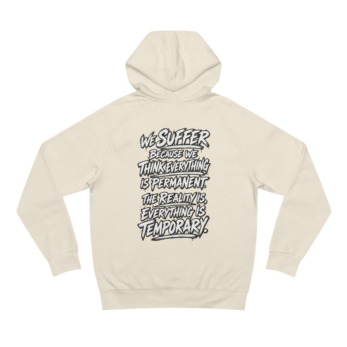 WilD VecMan Hoodie — "We Suffer Because We Think Everything Is Permanent" Inspirational Graphic Hoodie