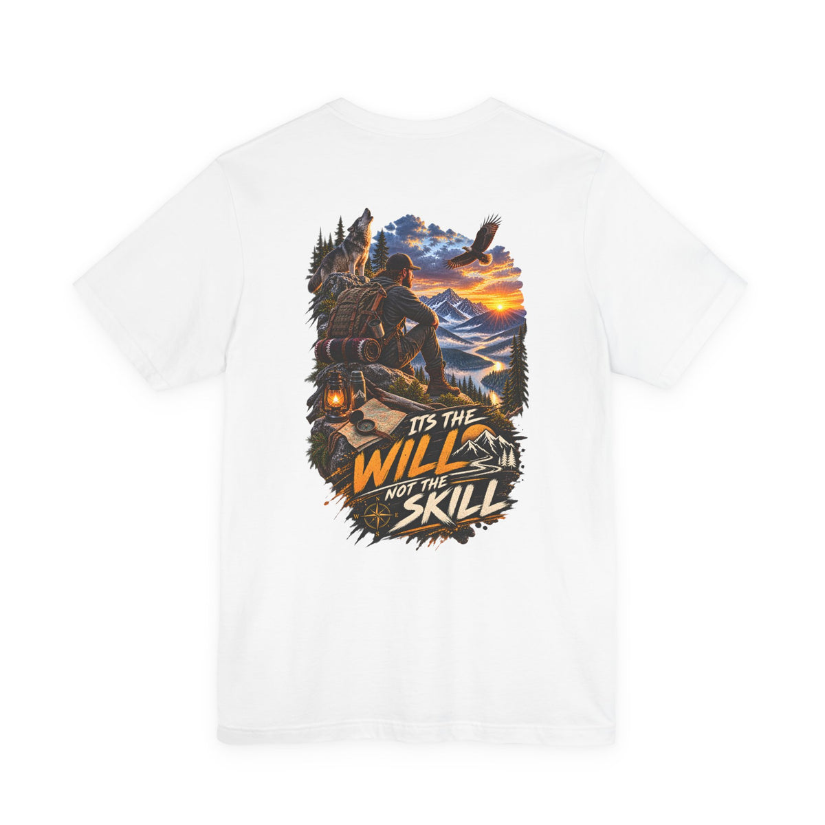 T-Shirt — "It’s the Will Not the Skill" Outdoorsman Graphic Tee