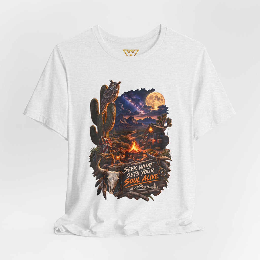 Campfire Desert Graphic Tee — "Seek What Sets Your Soul Alive"