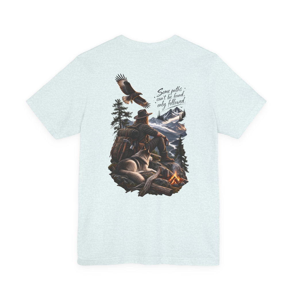 Some Paths Can’t Be Found, Only Followed T-Shirt