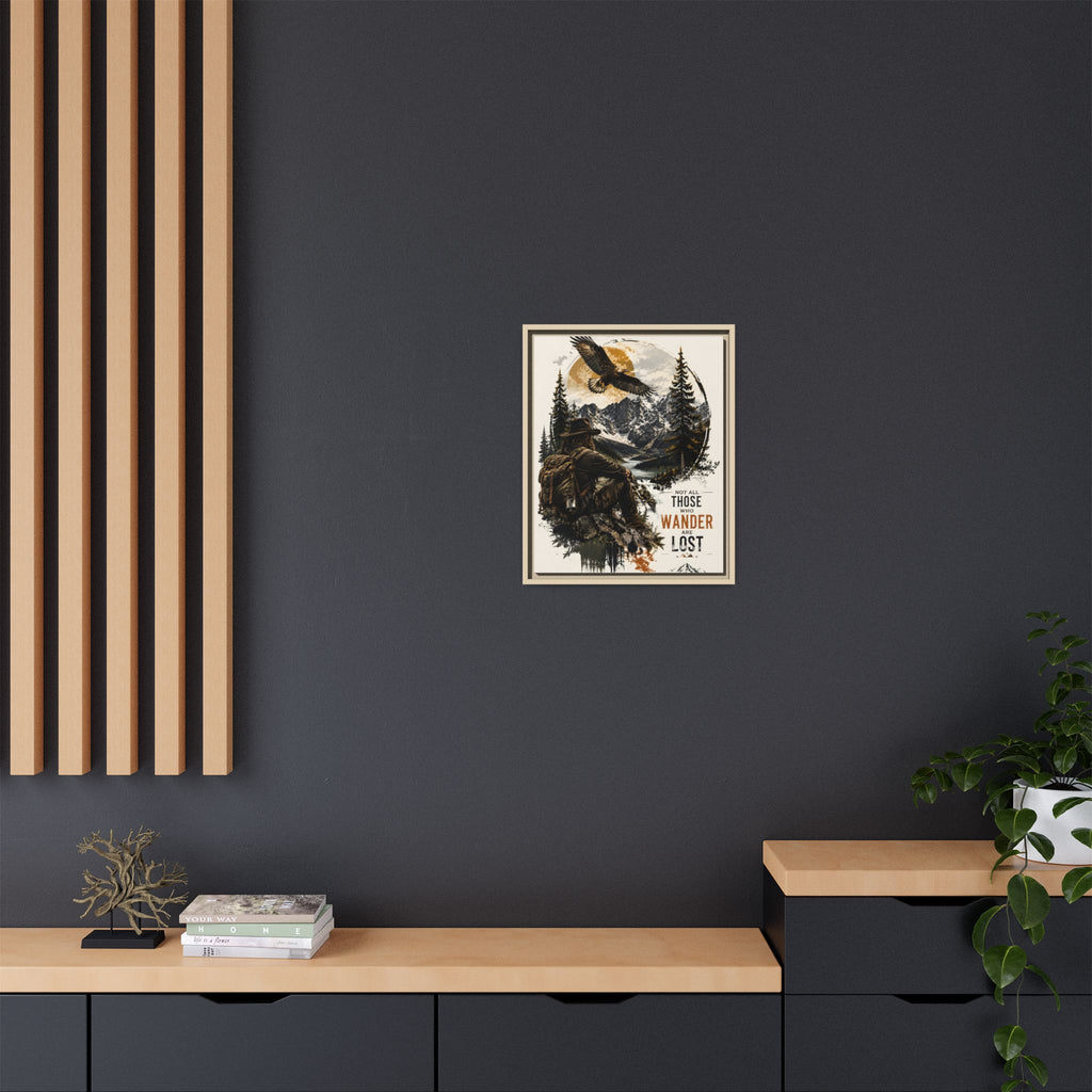 Wanderer Hiking Framed Canvas — "Not All Those Who Wander Are Lost" Wall Art