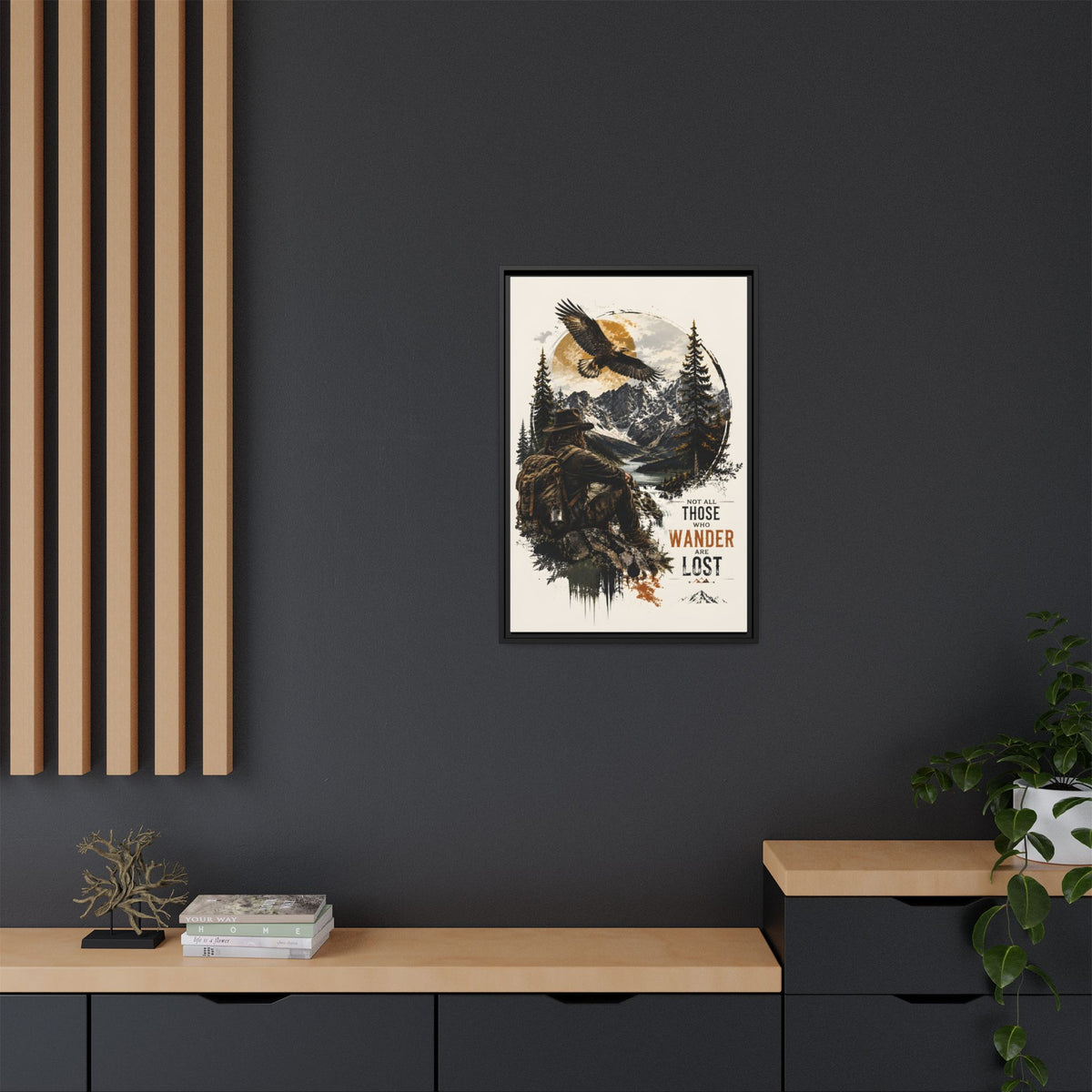 Wanderer Hiking Framed Canvas — "Not All Those Who Wander Are Lost" Wall Art