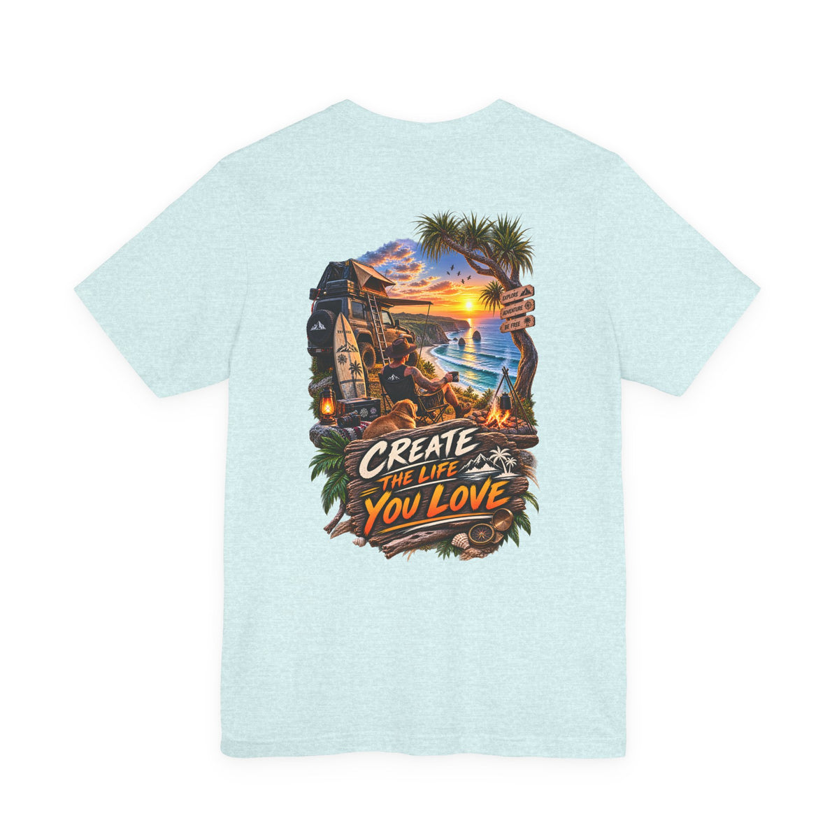 Create the Life You Love T‑Shirt — Beach Sunset Surf Graphic Tee